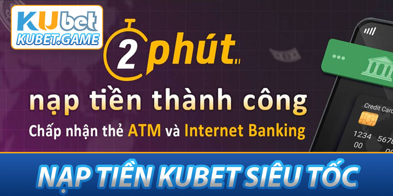 Hướng dẫn nạp tiền KUBET để cá cược ngay