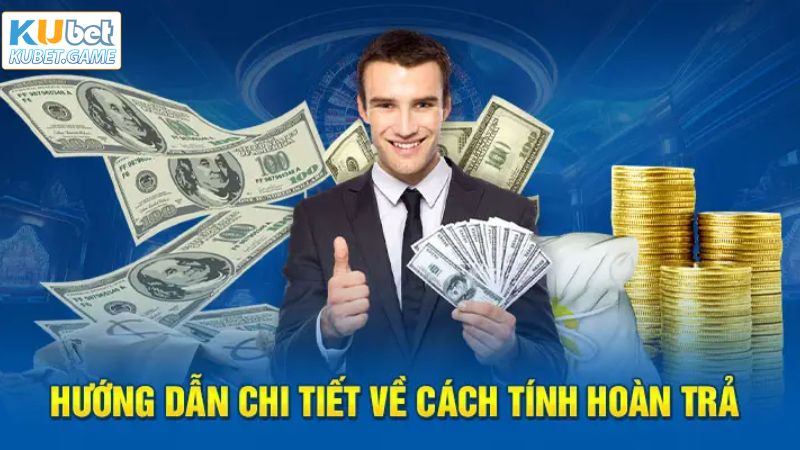 Cách tham gia hoàn trả tuần Kubet