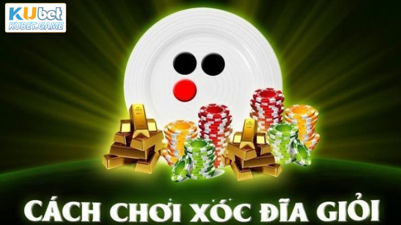 Kinh nghiệm khi hội viên tham gia xóc đĩa Kubet